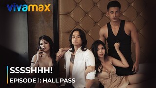 SSSSHHH! | Episode 1 HALL PASS | March 26 on Vivamax