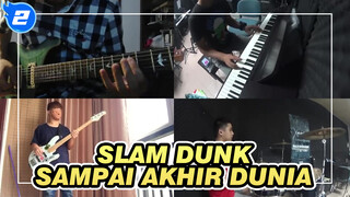 SLAM DUNK | [Kelompok Band Ansambel] ED: Sampai Akhir Dunia Ini_2