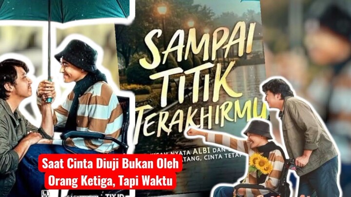 Sampai titik terakhirmu _ Saat cinta di uji oleh waktu