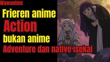 Frieren itu anime action sebenernya