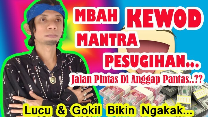 MBAH KEWOD #1 MANTRA PESUGIHAN | Sketsa Komedi Lucu