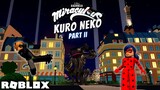 Miraculous Ladybug Kuro Neko Episode Part 2  | Roblox Role Play Episode