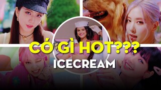 Những sự thật thú vị về "ICE CREAM" của BLACKPINK | Giải mã MV | Ten Kpop