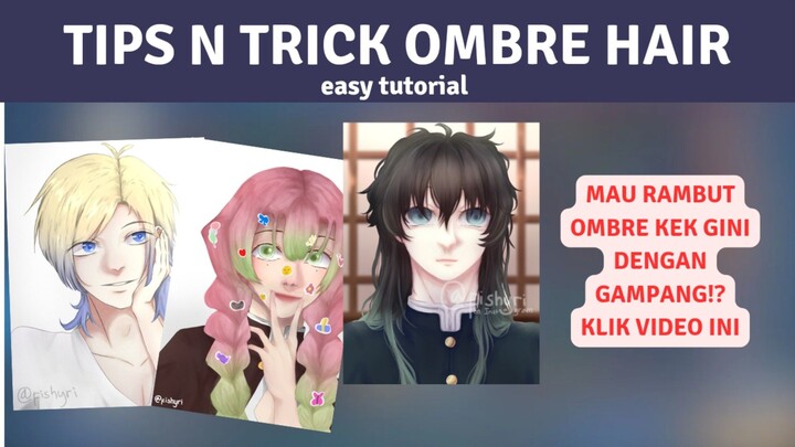 TIPS N TRICK MEMBUAT OMBRE HAIR ANIMEK‼️ TUTORIAL TERGAMPANG | IBIS PAINT | TUTORIAL | SPEEDPAINT