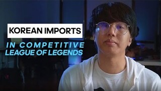 Korean Imports in Competitive League of Legends