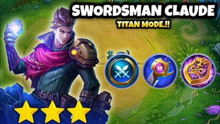 SWORDSMAN CLAUDE. TITAN MODE. CRAZY DAMAGE.MUST WATCH!! MAGIC CHESS MOBILE LEGENDS