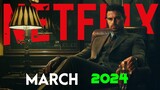 Top NEW RELEASES On Netflix In MARCH 2024!