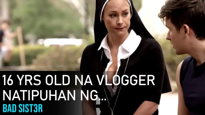 16 Years Old Na Vlogger Nagustuhan Ng Nagkunwaring Madre | Movie Recap Tagalog