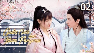 [Indo Sub] Gadis Cantik dari Istana Pangeran 02 | The Cute Girl of The Prince's Mansion 王府来了个小甜心