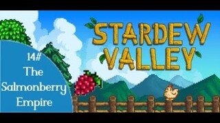 Stardew Valley / The Salmonberry Empire [Episode 14]