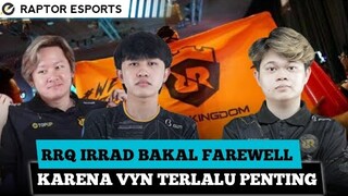 RRQ IRRAD BAKAL Farewell? Kalah Saing Sama VYN? VYN Kapten Utama RRQ