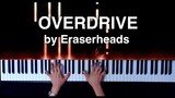 Overdrive by Eraserheads Piano Cover with sheet music