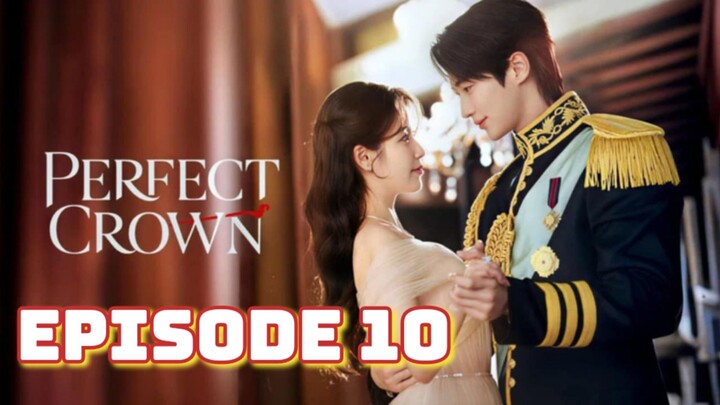 Perfect Crown : Episode 10 EngSub