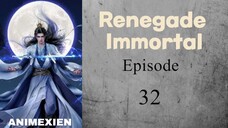 Renegade Immortal Eps 32 Sub Indo [HD]