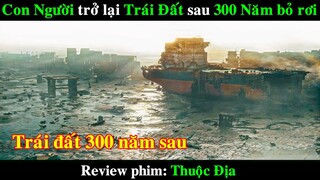 Con Người trở lại Trái Đất sau 300 năm bỏ rơi | REVIEW PHIM Thuộc địa