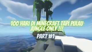 Minecraft - 100 Hari di Pulau Jungle Part #1