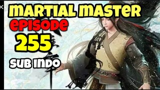 Martial master episode 255 sub indo