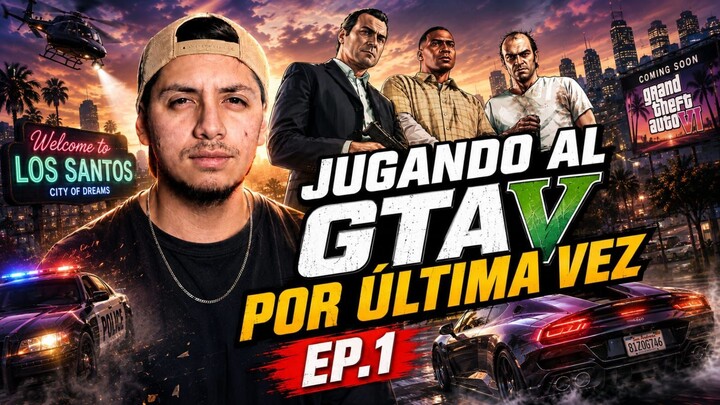 La ÚLTIMA Vuelta a GTA V Antes de GTA 6 | Capítulo 1