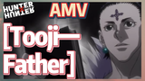 [Tooji—Father] AMV