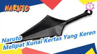 [Naruto] Melipat Kunai Kertas Yang Keren, Tutorial Sederhana_1