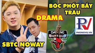 Drama LMHT: Noway giải nghệ gia nhập SBTC Thầy Giáo Ba - Phong Vũ bóc phốt Dashing Buffalo