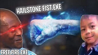 FREE FIRE.EXE - HAILSTONE FIST.EXE