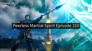 Peerless Martial Spirit Episode 310 - 720p