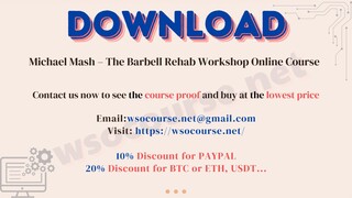 [WSOCOURSE.NET] Michael Mash – The Barbell Rehab Workshop Online Course