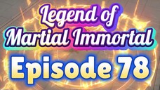 [Xianwu 78] Legend of Martial Immortal - Ep. 78 -- Sub Indo