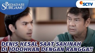 Denis Dongkol, Pak Haidar Jodohkan Sakinah dengan Rangga | Bidadari Surgamu - Episode 252