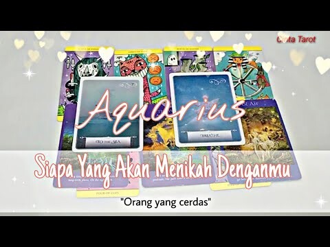 Aquarius ✨ Siapa Yang Akan Menikah Denganmu 💍♥️."Orang yang cerdas".