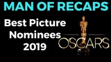RECAP!!! - Oscars 2019: Best Picture Nominees
