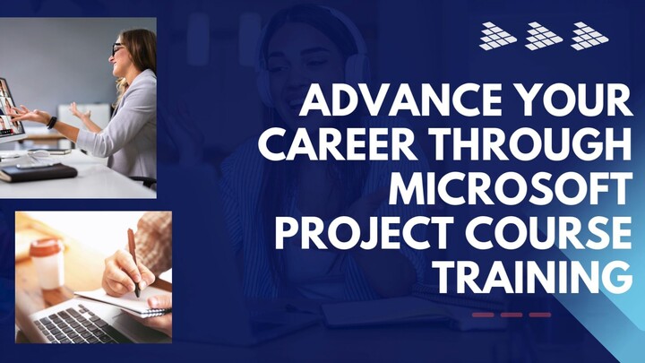 Advance Your Career Through Microsoft Project Course Training