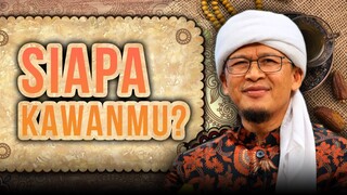 SIAPAKAH KAWAN DALAM HIDUPMU