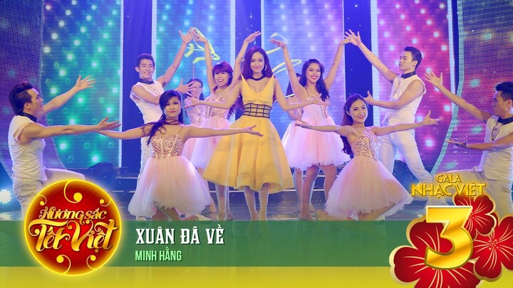 Xuân Đã Về - Minh Hằng | Gala Nhạc Việt 3 (Official)