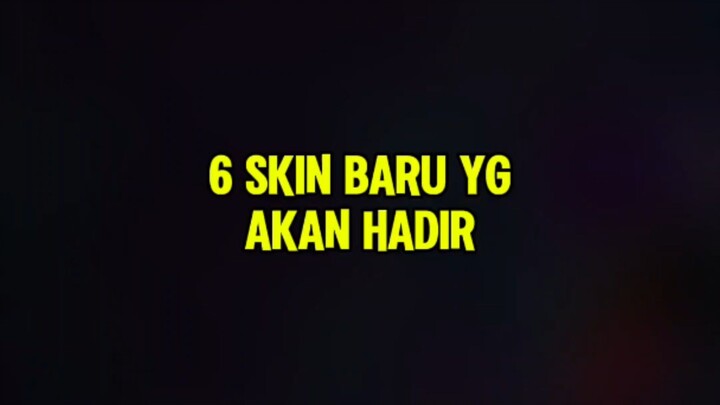6 skin baru yg akan datang#MLBBALLSTAR #MLBBTidalFishing #MLBBDreadsea #MLBB #MobileLegendsBangBang