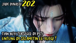 TIAN BUYI TERSEGEL DI DALAM PETI MATI - JADE DYNASTY CHAPTER 202