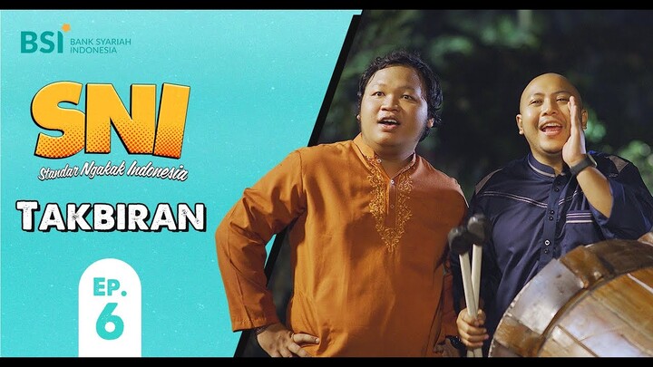 Takbiran, Episode 6 SNI Standar Ngakak Indonesia