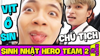 SINH NHẬT HERO TEAM 2 #1: SIRO TRỞ THÀNH CHỦ TỊCH ĐẦU TIÊN TRONG HERO TEAM