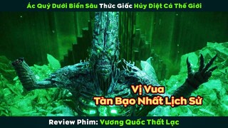 [Review Phim] Vương Quốc Thất Lạc Dưới Biển Sâu Có Khả Năng Hủy Diệt Cả Thế Giới