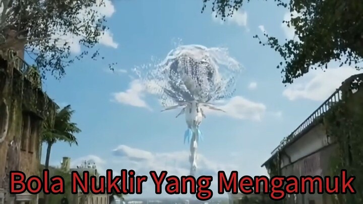Bola Nuklir Yang Mengamuk