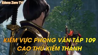 KIẾM VỰC PHONG VÂN TẬP 109 CAO THỦ KIẾM THÁNH