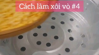 Cách làm xôi vò p4
