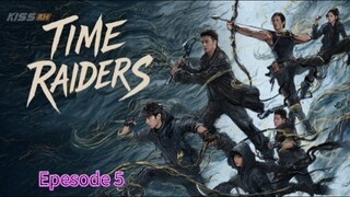 Time Raiders. Epesode 5.[Eng Sub]