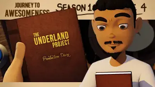 Journey to Awesomeness S1E4 | The Underland Project