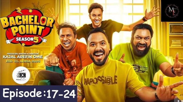 Bachelor Point Season 5 Episode 17-24 | Bachelor Point Full Episode 720p Bangla | Movie Tech 3.0