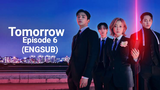 Tomorrow (2022) - Episode 6 (ENGSUB)