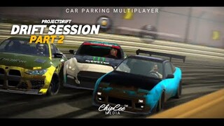 Drift Session Part 2 | Car Parking Multiplayer
