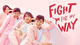 FIGHT FOR MY WAY EPISODE 12 (2017 KDRAMA) x_x