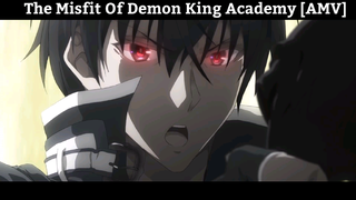 The Misfit Of Demon King Academy [AMV] Hay Nhất